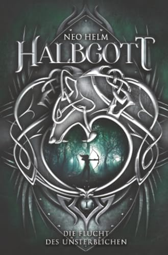 Halbgott 1: Die Flucht des Unsterblichen
