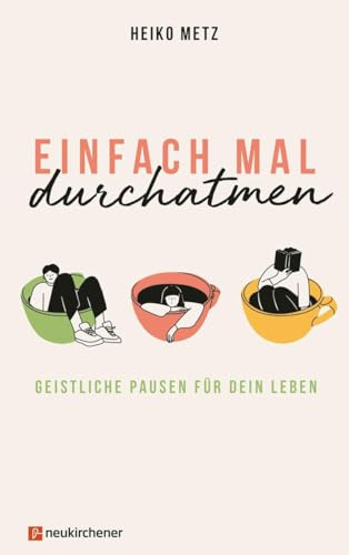 Einfach mal durchatmen: Geistliche Pausen für dein Leben
