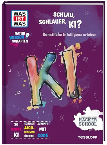 WAS IST WAS Naturwissenschaften easy! Schlau, schlauer, KI? Künstliche Intelligenz verstehen | Informatik | Ab 11 Jahren