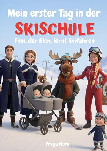 Mein erster Tag in der Skischule: Finn, der Elch, lernt Skifahren
