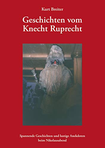 Geschichten vom Knecht Ruprecht: Spannende Geschichten und lustige Anekdoten beim Nikolausabend