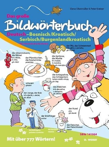 Das große Bildwörterbuch Deutsch-Bosnisch/Kroatisch/Serbisch/Burgenlandkroatisch: Mit österreichischen Ausdrücken