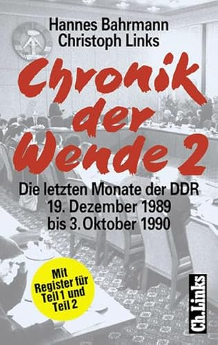 Chronik der Wende, Bd.2, Stationen der Einheit, Die letzten Monate der DDR