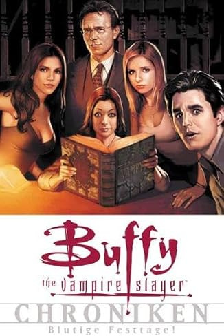 Buffy Vampire Slayer: Chroniken, Bd. 5: Blutige Festtage!