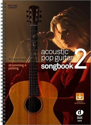 Acoustic Pop Guitar - Songbook 2: Strumming & Picking: Strumming & Picking. Mit Download-Link
