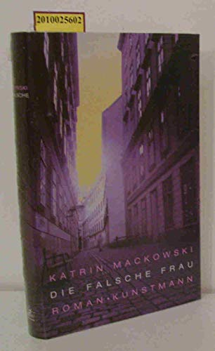 Die falsche Frau: Roman