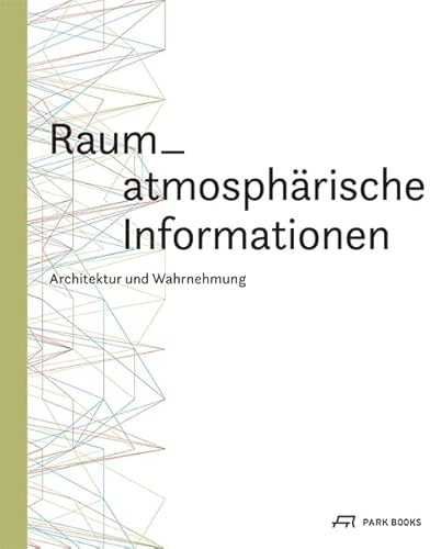 Raum-atmosphärische Informationen: Architektur und Wahrnehmung
