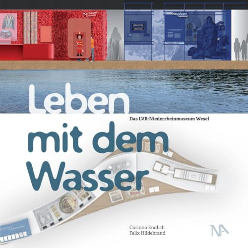 Leben mit dem Wasser: Das LVR-Niederrheinmuseum Wesel