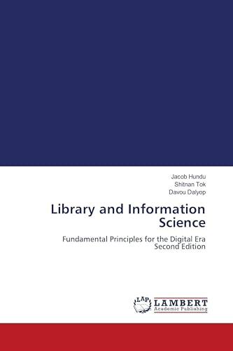 Library and Information Science: Fundamental Principles for the Digital Era Second Edition
