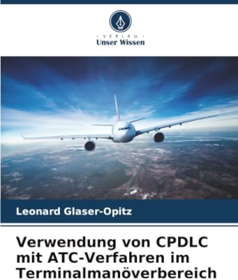 Verwendung von CPDLC mit ATC-Verfahren im Terminalmanöverbereich: DE