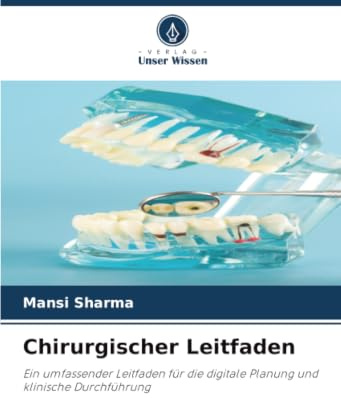 Chirurgischer Leitfaden: Ein umfassender Leitfaden für die digitale Planung und klinische Durchführung