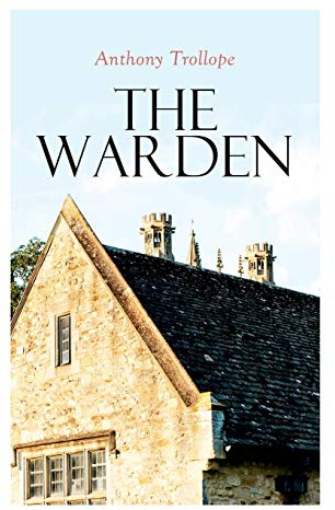 The Warden: Barsetshire Novel