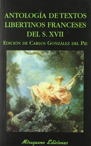 Antología de textos libertinos franceses del S.XVII (Libros de los Malos Tiempos)