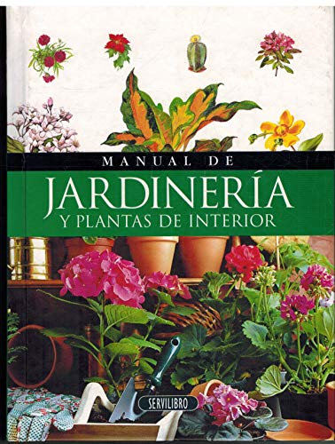 Manual De Jardineria Y Plantas De Interior