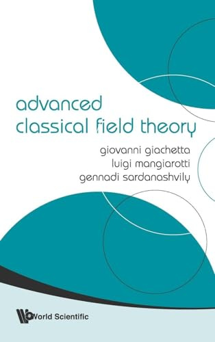 ADVANCED CLASSICAL FIELD THEORY