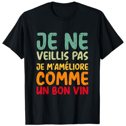 Humour Vintage Je M'améliore Drole Bon Vin et Humour T-Shirt