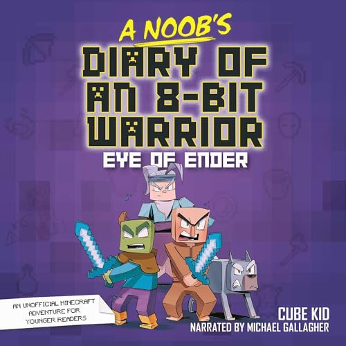 A Noob's Diary of an 8-Bit Warrior: The Eye of Ender