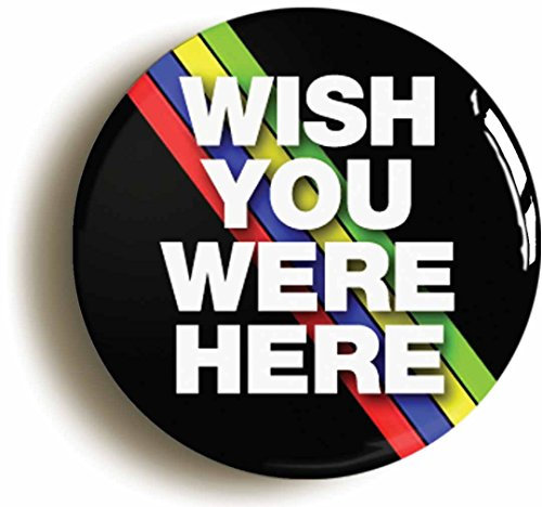 Wish You Were Here Fridge Magnet (Circular 2inch / 50mm Diameter)