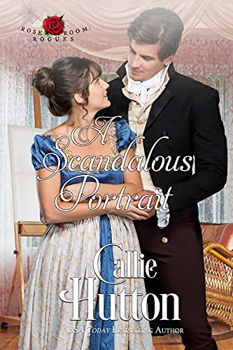 A Scandalous Portrait (The Rose Room Rogues Book 1) (English Edition)