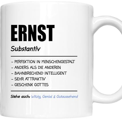 Ernst Tasse | Mann Junge Namen Vorname Kosename Rufname Kaffeebecher | Definition Ernst Geschenk