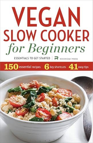 Vegan Slow Cooker for Beginners: Essentials to Get Started