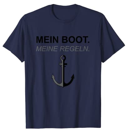 Mein Boot. Meine Regeln. Skipper Kapitän Segler Geschenk T-Shirt