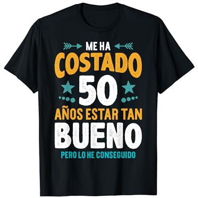 Hombre con 50 años de Costado, Be Good, regalo para 50 cumpleaños Camiseta