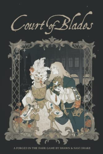 Court of Blades: Intrigue and Romance Forged in the Dark
