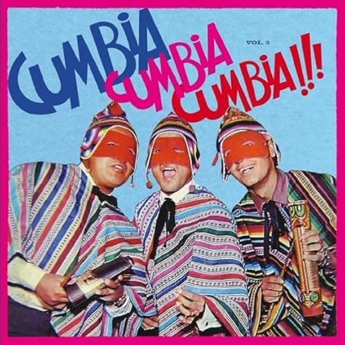 Cumbia Cumbia Cumbia!!!, Vol.3