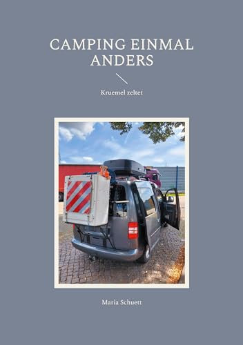 Camping einmal anders: Kruemel zeltet