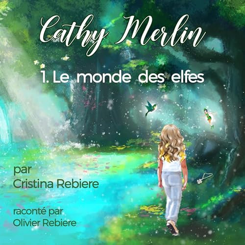 Cathy Merlin: Le monde des elfes #1