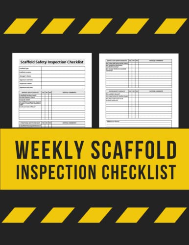 Weekly Scaffold Inspection Checklist: Construction Site Routine Inspection Logbook Journal, Scaffold Safety Inspection Checklist to Check Safety and Repair During Building Projects