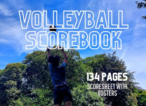 VOLLEYBALL SCOREBOOK 134 pages: Volleyball Stats Book for Score Keeping, VOLLEYBALL SCORESHEET WITH ROSTERS