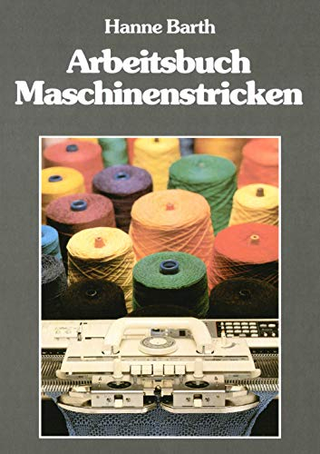 Arbeitsbuch Maschinenstricken von Hanne Barth, 4. Auflage 2020