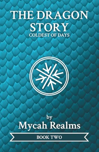 The Dragon Story: Coldest of Days