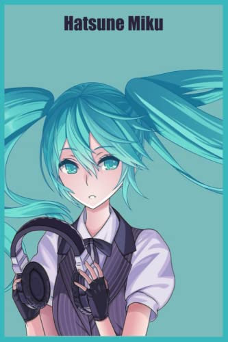 Hatsune Miku Notebook: Journal, Diary, 6x9 110 Pages, Lined College Ruled Paper