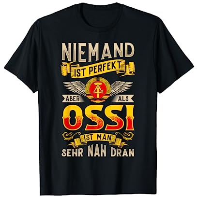 Ossi Geschenke Ostdeutschland Ossis DDR Bürger Dresden Osten T-Shirt