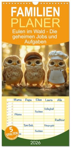 Familienplaner 2026 - Eulen im Wald - Die geheimen Jobs und Aufgaben mit 5 Spalten (Wandkalender, 21 cm x 45 cm), CALVENDO: Erlebe Eulen von ihrer ... Aufgaben erfüllen (CALVENDO Tiere)