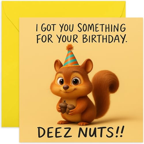 Funny Birthday Card for Men Women, Deez Nuts Joke, For Dad Husband Bestie Son Boyfriend Girlfriend Wife - Square, Blank Inside with Premium Envelope