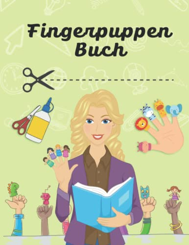 Fingerpuppen Buch: Papierhandwerk-Fingerpuppen, mit Scherenfähigkeiten zum Ausschneiden und Einfügen, wie man Fingerpuppen für Kleinkinder herstellt 1-3
