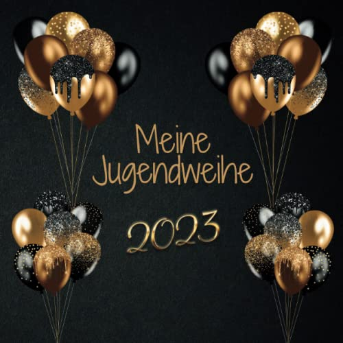 Jugendweihe 2022 - Meine Jugendweihe Gästebuch: Geschenke Erinnerungsbuch für Jungen Erinnerungsalbum für Deko Tolle Geschenkidee zur Jugendweihe Junge 2022 karte Alternative Schwarz Gold Deutsch