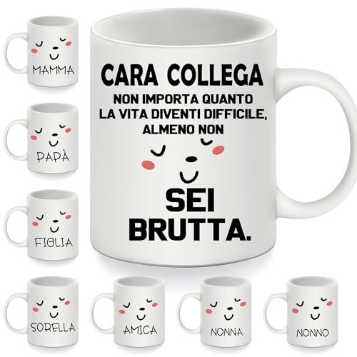 Cara Collega non importa quanto la vita diventi difficile almeno non sei brutta Regalo divertente Tazzine da Caffè per le colleghe Compleanno Regalo di Natale Migliori tazze (mia collega-1)