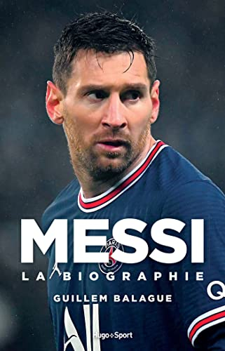 Messi - La biographie (French Edition)