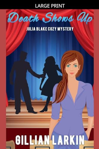Death Shows Up (Julia Blake Cozy Mystery, Band 7)