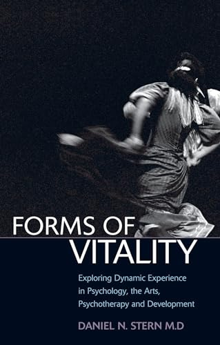 FORMS OF VITALITY:EXPLORING DYNAMIC EXPERIENCE IN PSYCHOLOGY & DEVELOPMENT