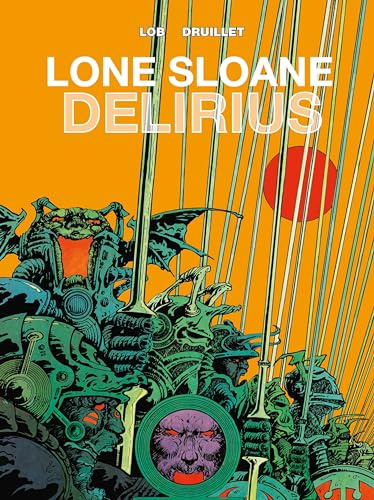 Lone Sloane Vol 2 - Delirius: 1