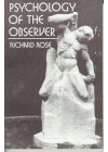 Psychology of the Observer [Paperback] by Rose, Richard