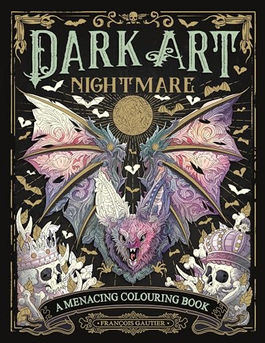 Dark Art Nightmare: A Menacing Colouring Book (Dark Art Coloring, 4)