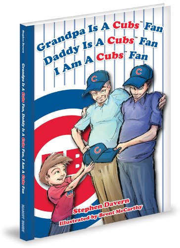 Grandpa Is a Cubs Fan, Daddy Is a Cubs Fan, I Am a Cubs Fan!