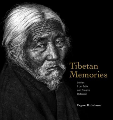 Tibetan Memories: Stories from Exile and Dreams Deferred